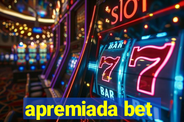 apremiada bet